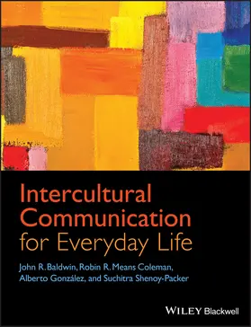 Baldwin / Coleman / González |  Intercultural Communication for Everyday Life | Buch |  Sack Fachmedien