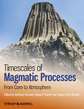 Dosseto / Turner / Van-Orman |  Timescales of Magmatic Processes | Buch |  Sack Fachmedien