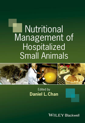 Chan |  Nutritional Management of Hospitalized Small Animals | Buch |  Sack Fachmedien