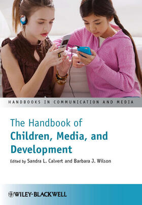 Calvert / Wilson |  The Handbook of Children, Media, and Development | Buch |  Sack Fachmedien