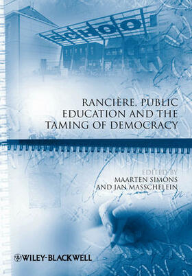 Simons / Masschelein |  Rancière, Public Education and the Taming of Democracy | Buch |  Sack Fachmedien