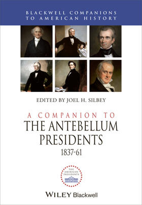 Silbey |  A Companion to the Antebellum Presidents, 1837 - 1861 | Buch |  Sack Fachmedien
