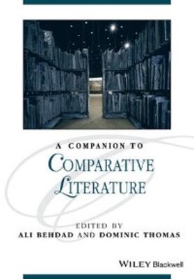 Behdad / Thomas |  A Companion to Comparative Literature | eBook | Sack Fachmedien