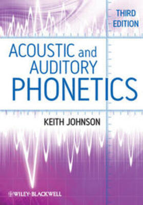 Johnson |  Acoustic and Auditory Phonetics | eBook | Sack Fachmedien