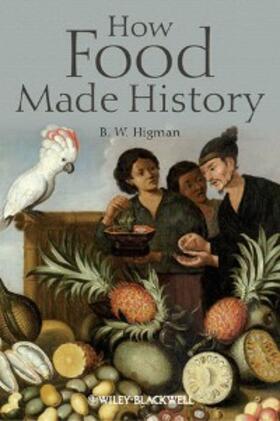 Higman |  How Food Made History | eBook | Sack Fachmedien