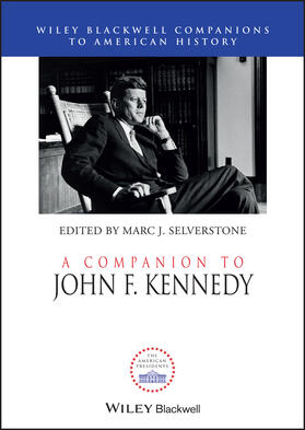 Selverstone |  A Companion to John F. Kennedy | Buch |  Sack Fachmedien