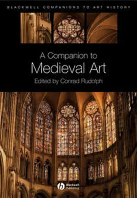 Rudolph |  A Companion to Medieval Art | eBook | Sack Fachmedien