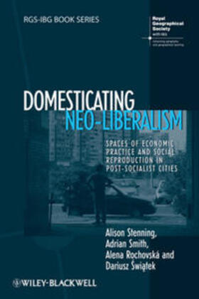 Stenning / Smith / Rochovská |  Domesticating Neo-Liberalism | eBook | Sack Fachmedien