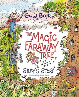 Blyton / Willis |  The Magic Faraway Tree: Silky's Story | Buch |  Sack Fachmedien