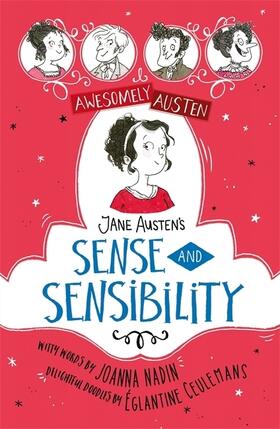 Austen / Nadin |  Awesomely Austen - Illustrated and Retold: Jane Austen's Sense and Sensibility | Buch |  Sack Fachmedien