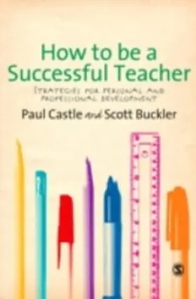 Castle / Buckler |  How to be a Successful Teacher | eBook | Sack Fachmedien