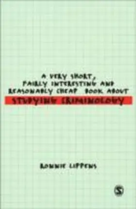 Lippens |  A Very Short, Fairly Interesting and Reasonably Cheap Book About Studying Criminology | eBook | Sack Fachmedien