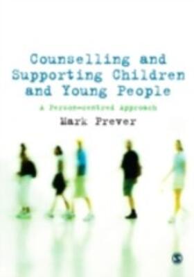 Prever |  Counselling and Supporting Children and Young People | eBook | Sack Fachmedien