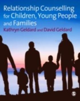 Geldard |  Relationship Counselling for Children, Young People and Families | eBook | Sack Fachmedien