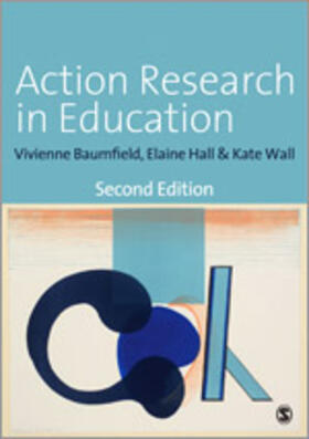 Baumfield / Hall / Wall |  Action Research in Education | Buch |  Sack Fachmedien