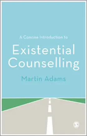 Adams |  A Concise Introduction to Existential Counselling | Buch |  Sack Fachmedien