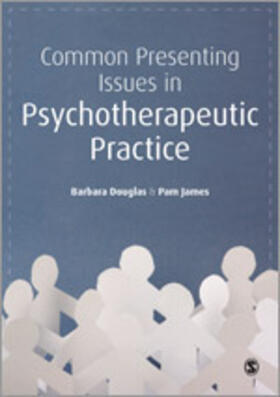 Douglas / James |  Common Presenting Issues in Psychotherapeutic Practice | Buch |  Sack Fachmedien