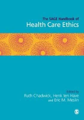 Chadwick / ten Have / Meslin |  The SAGE Handbook of Health Care Ethics | eBook | Sack Fachmedien