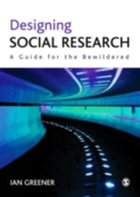 Greener |  Designing Social Research | eBook | Sack Fachmedien