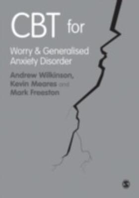 Freeston / Wilkinson / Meares |  CBT for Worry and Generalised Anxiety Disorder | eBook | Sack Fachmedien