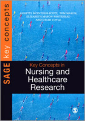 Mason / McIntosh-Scott / Mason-Whitehead |  Key Concepts in Nursing and Healthcare Research | Buch |  Sack Fachmedien
