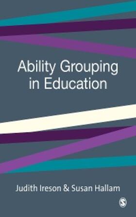 Ireson / Hallam |  Ability Grouping in Education | eBook | Sack Fachmedien