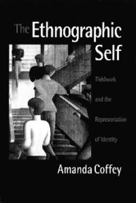 Coffey |  The Ethnographic Self | eBook | Sack Fachmedien