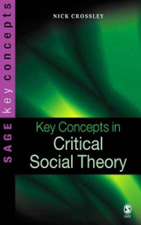 Crossley |  Key Concepts in Critical Social Theory | eBook | Sack Fachmedien