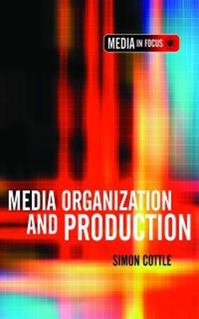 Cottle |  Media Organization and Production | eBook | Sack Fachmedien