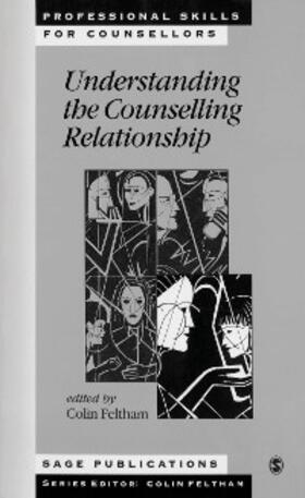 Feltham |  Understanding the Counselling Relationship | eBook | Sack Fachmedien