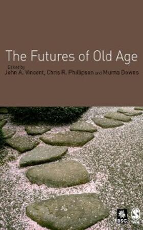 Vincent / Phillipson / Downs |  The Futures of Old Age | eBook | Sack Fachmedien