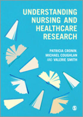 Cronin / Coughlan / Smith |  Understanding Nursing and Healthcare Research | Buch |  Sack Fachmedien