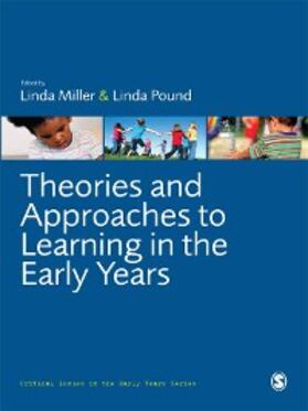 Miller / Pound |  Theories and Approaches to Learning in the Early Years | eBook | Sack Fachmedien