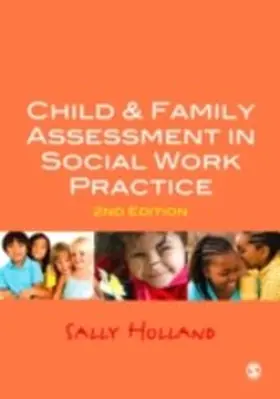 Holland |  Child and Family Assessment in Social Work Practice | eBook | Sack Fachmedien