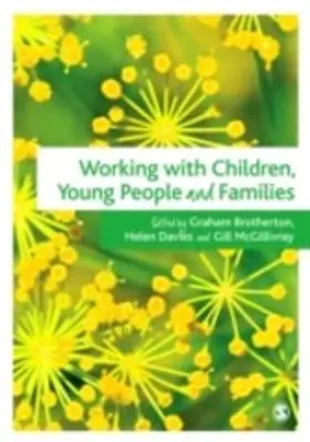 Davies / Brotherton / McGillivray |  Working with Children, Young People and Families | eBook | Sack Fachmedien