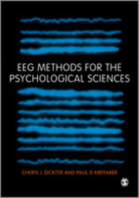 Dickter / Kieffaber |  Eeg Methods for the Psychological Sciences | Buch |  Sack Fachmedien