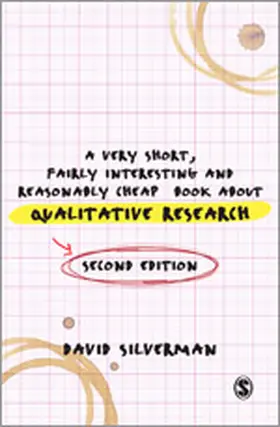 Silverman |  A Very Short, Fairly Interesting and Reasonably Cheap Book about Qualitative Research (Second Edition) | Buch |  Sack Fachmedien