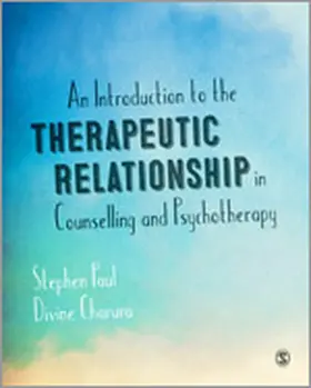 Paul / Charura |  An Introduction to the Therapeutic Relationship in Counselling and Psychotherapy | Buch |  Sack Fachmedien