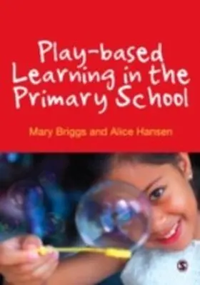 Briggs / Hansen |  Play-based Learning in the Primary School | eBook | Sack Fachmedien