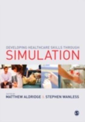 Aldridge / Wanless |  Developing Healthcare Skills through Simulation | eBook | Sack Fachmedien