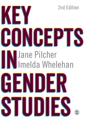 Pilcher / Whelehan |  Key Concepts in Gender Studies | Buch |  Sack Fachmedien