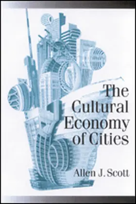 Scott |  The Cultural Economy of Cities | eBook | Sack Fachmedien