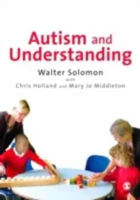 Solomon / Holland / Middleton |  Autism and Understanding | eBook | Sack Fachmedien