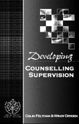 Feltham / Dryden |  Developing Counsellor Supervision | eBook | Sack Fachmedien