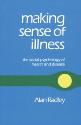 Radley |  Making Sense of Illness | eBook | Sack Fachmedien