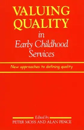 Moss / Pence |  Valuing Quality in Early Childhood Services | eBook | Sack Fachmedien