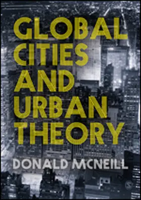 McNeill |  Global Cities and Urban Theory | Buch |  Sack Fachmedien