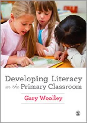 Woolley |  Developing Literacy in the Primary Classroom | Buch |  Sack Fachmedien