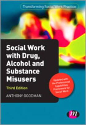 Goodman |  Social Work with Drug, Alcohol and Substance Misusers | Buch |  Sack Fachmedien