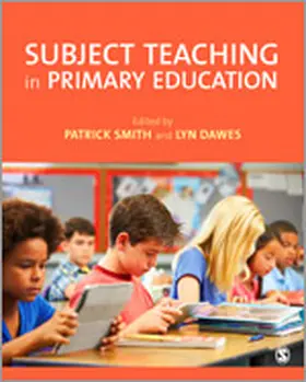 Smith / Dawes |  Subject Teaching in Primary Education | Buch |  Sack Fachmedien